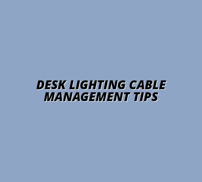 creative cable management for desk lighting
