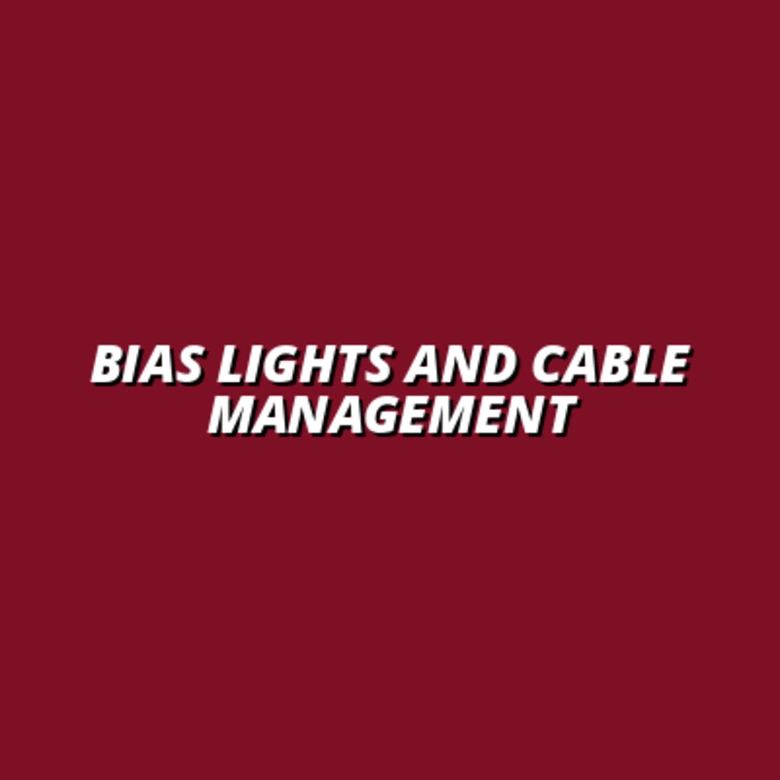 exploring bias lights with cable management